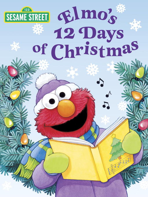 Title details for Elmo's 12 Days of Christmas by Sarah Albee - Wait list